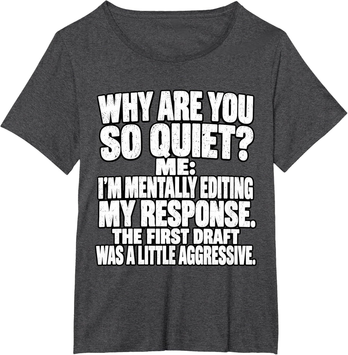 Funny Introvert Humor Quiet Person Mentally Editing Response T-Shirt - Dark Heather Grey