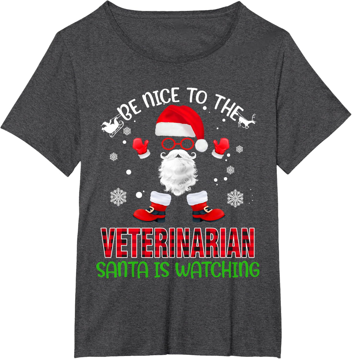 Be Nice to The Veterinarian Santa is Watching Christmas Xmas T-Shirt - Dark Heather Grey