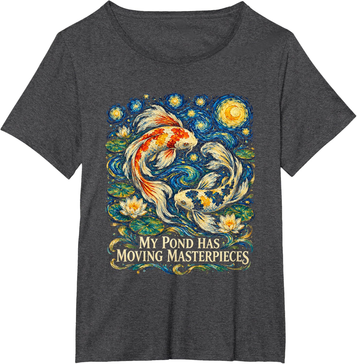 My Pond Has Moving Masterpieces Koi Fish Keeper Fishkeeping T-Shirt - Dark Heather Grey
