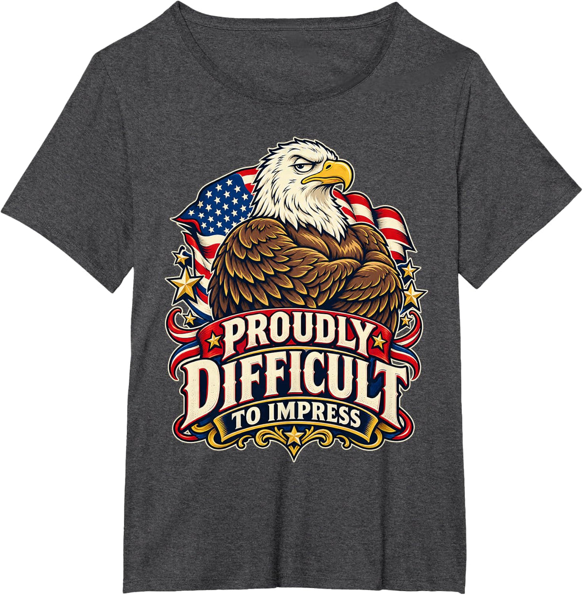 USA Illustrated Patriotic Eagle Proudly Difficult to Impress T-Shirt - Dark Heather Grey