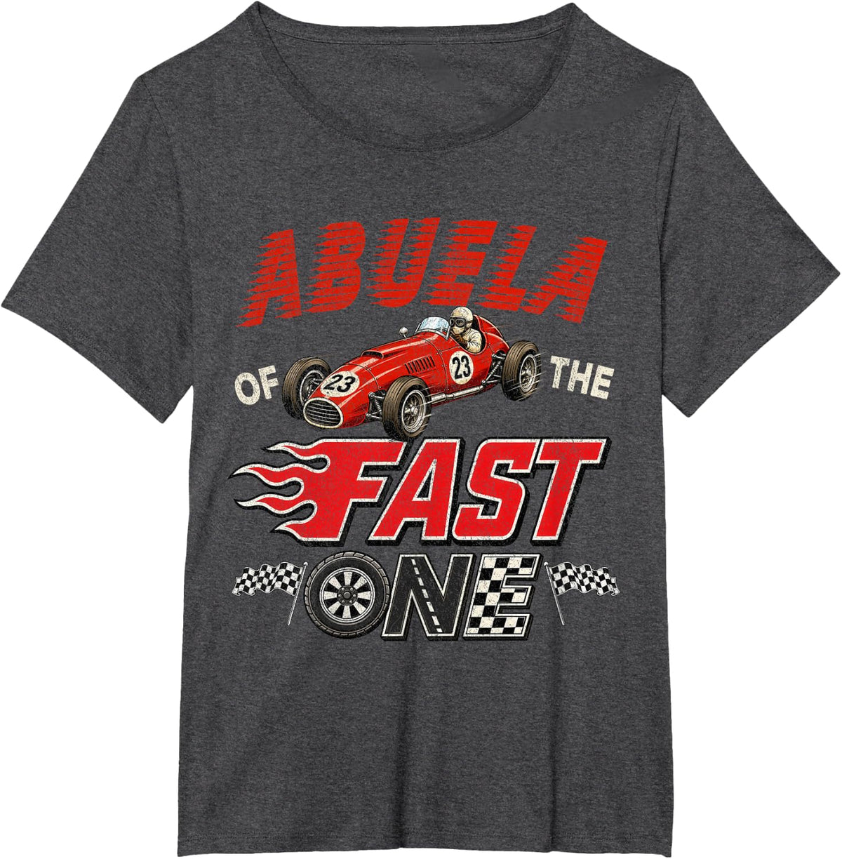 Abuela of The Fast One First Birthday Racing Car Family T-Shirt - Dark Heather Grey