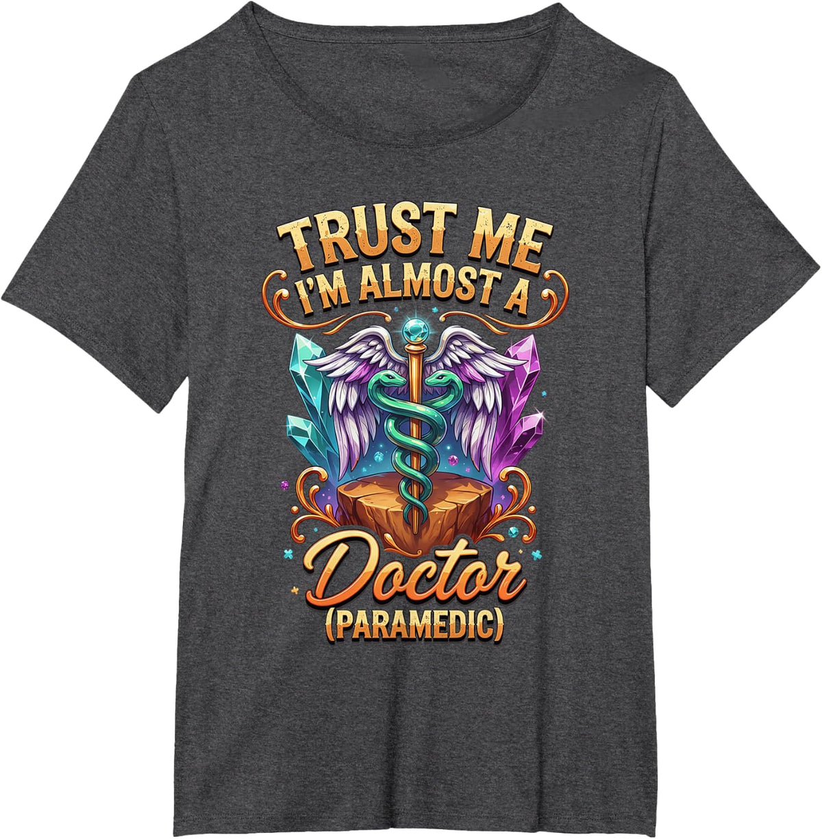 Trust Me I'm Almost a Doctor Paramedic EMT EMS T-Shirt - Dark Heather Grey