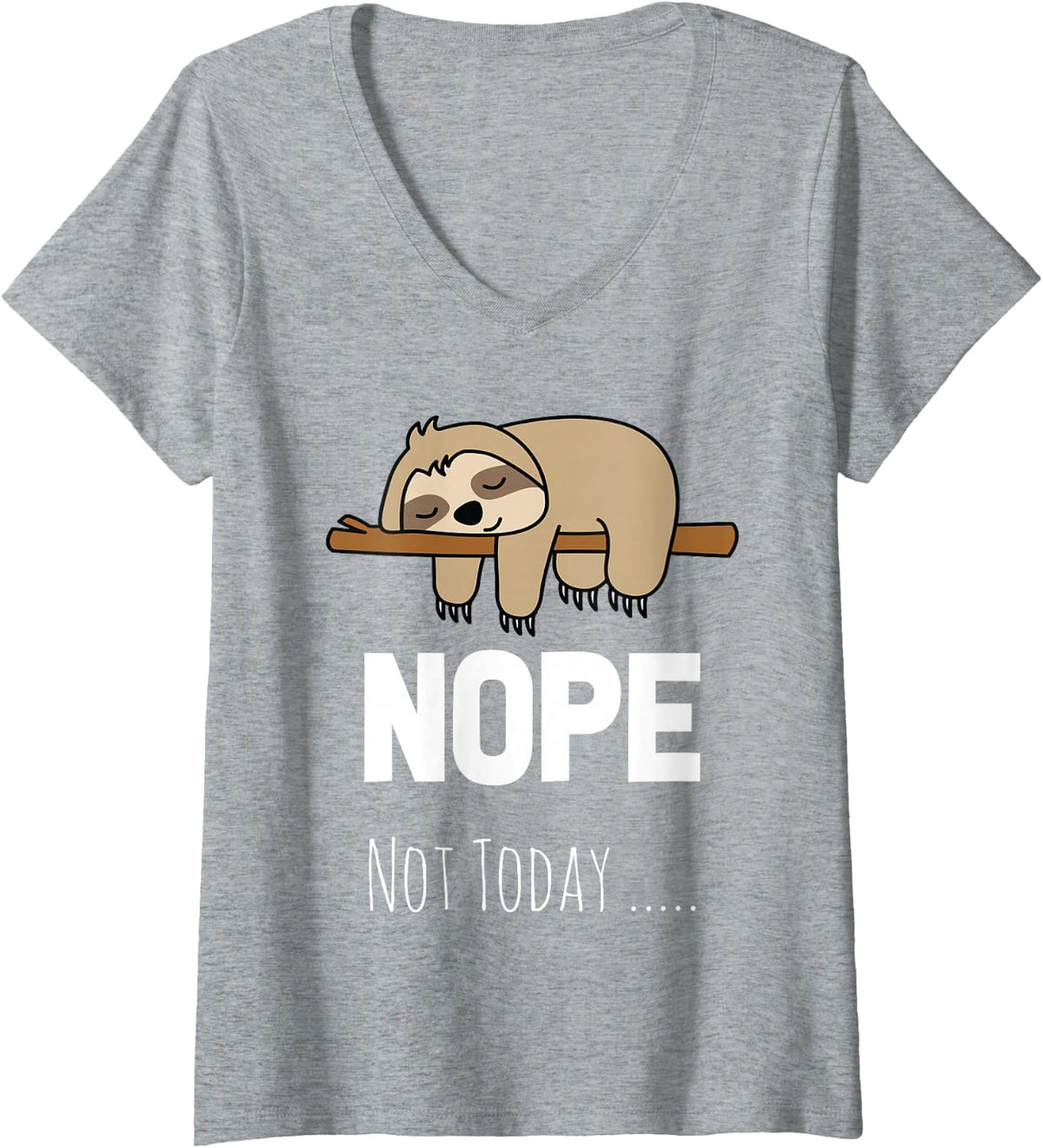 Women's Nope Not Today Sloth Funny Lazy Men Women Kids V-Neck T-Shirt - Heather Grey