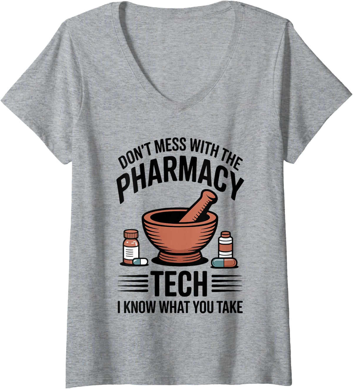 Women's Don't Mess with The Pharmacy Tech Funny V-Neck T-Shirt - Heather Grey