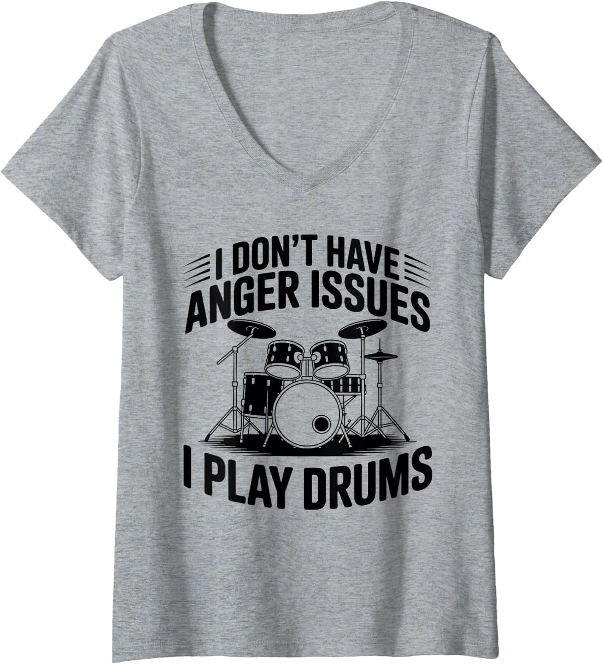 Women's I Don't Have Anger Issues I Play Drums Funny Drumming V-Neck T-Shirt - Heather Grey