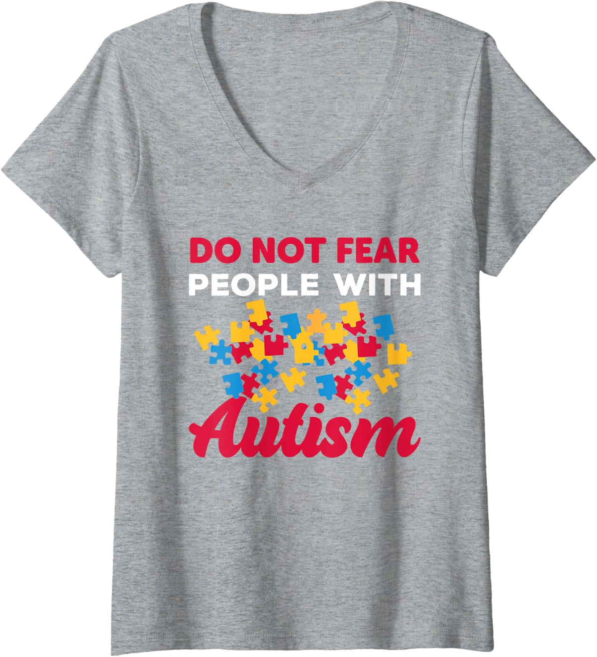 Women's Do not Fear People with Autism - Autism Awareness V-Neck T-Shirt - Heather Grey