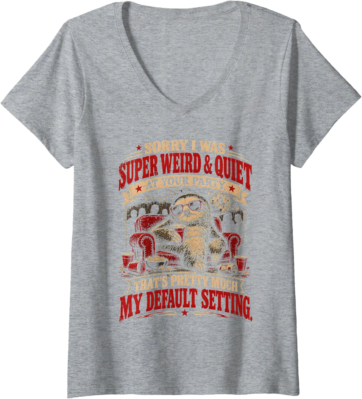 Women's Sorry I was Weird Quiet At Your Party Funny Vintage V-Neck T-Shirt - Heather Grey