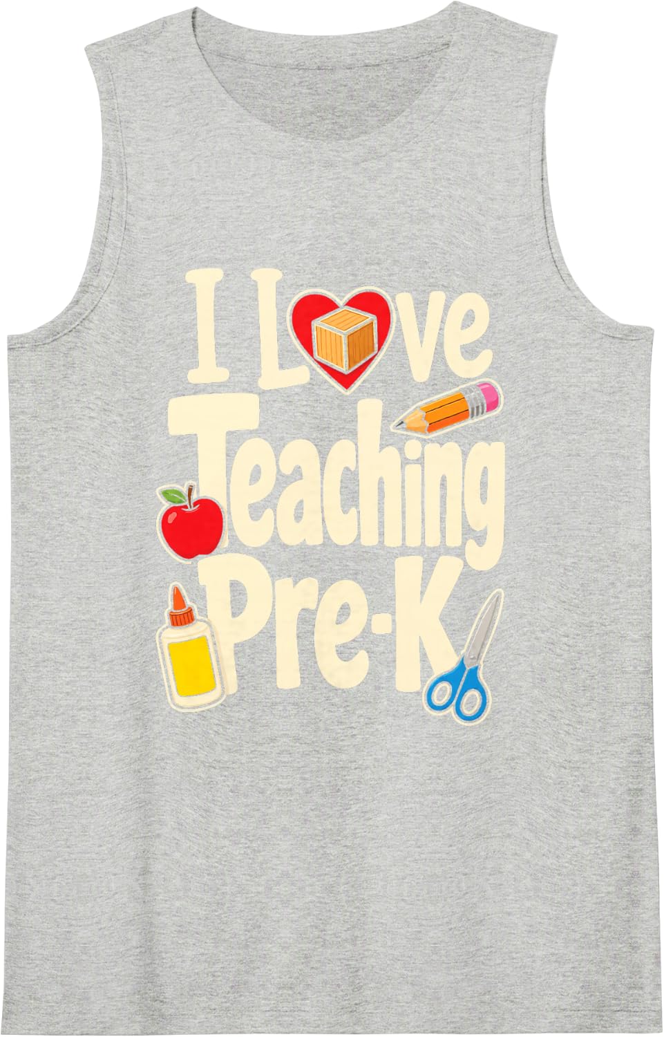 Preschool Teacher I Love Teaching Pre-K Appreciation Sleeveless Tank Top - Heather Grey