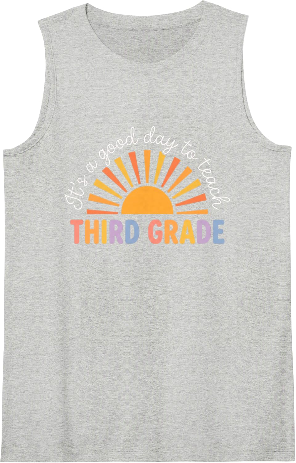 It's A Good Day to Teach Third Grade Elementary Sun Sleeveless Tank Top - Heather Grey