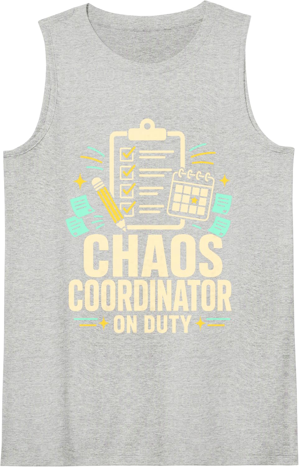 Chaos Coordinator Duty Teacher Planner Checklist Sleeveless Tank Top - Heather Grey