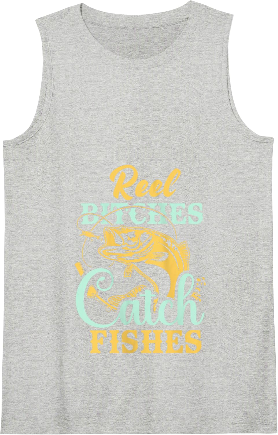 Reel Bitches Catch Fishes Funny Fishing Tank Top - Heather Grey