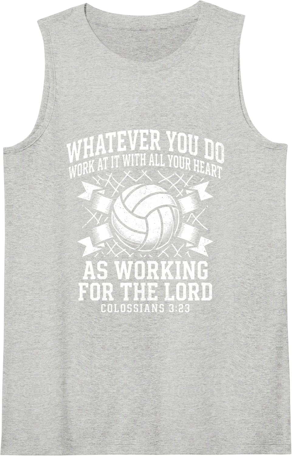 Volleyball Tshirt Christian Jesus Faith Colossians 3:23 God Sleeveless Tank Top - Heather Grey