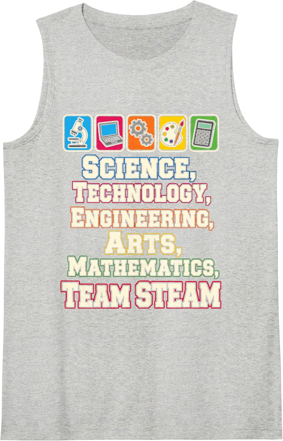 STEM Teacher Team STEAM Science Elementary School Gift Sleeveless Tank Top - Heather Grey