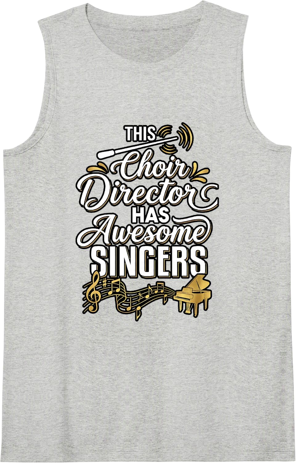 This Choir Director Has Awesome Singers Sleeveless Tank Top - Heather Grey