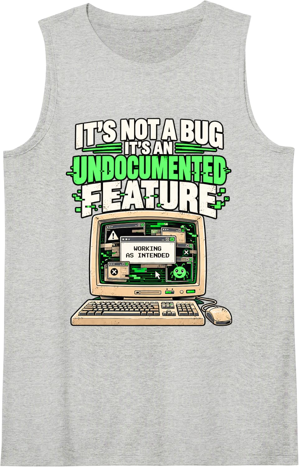 Funny Coding Dad It's Not A Bug It's an Undocumented Feature Sleeveless Tank Top - Heather Grey