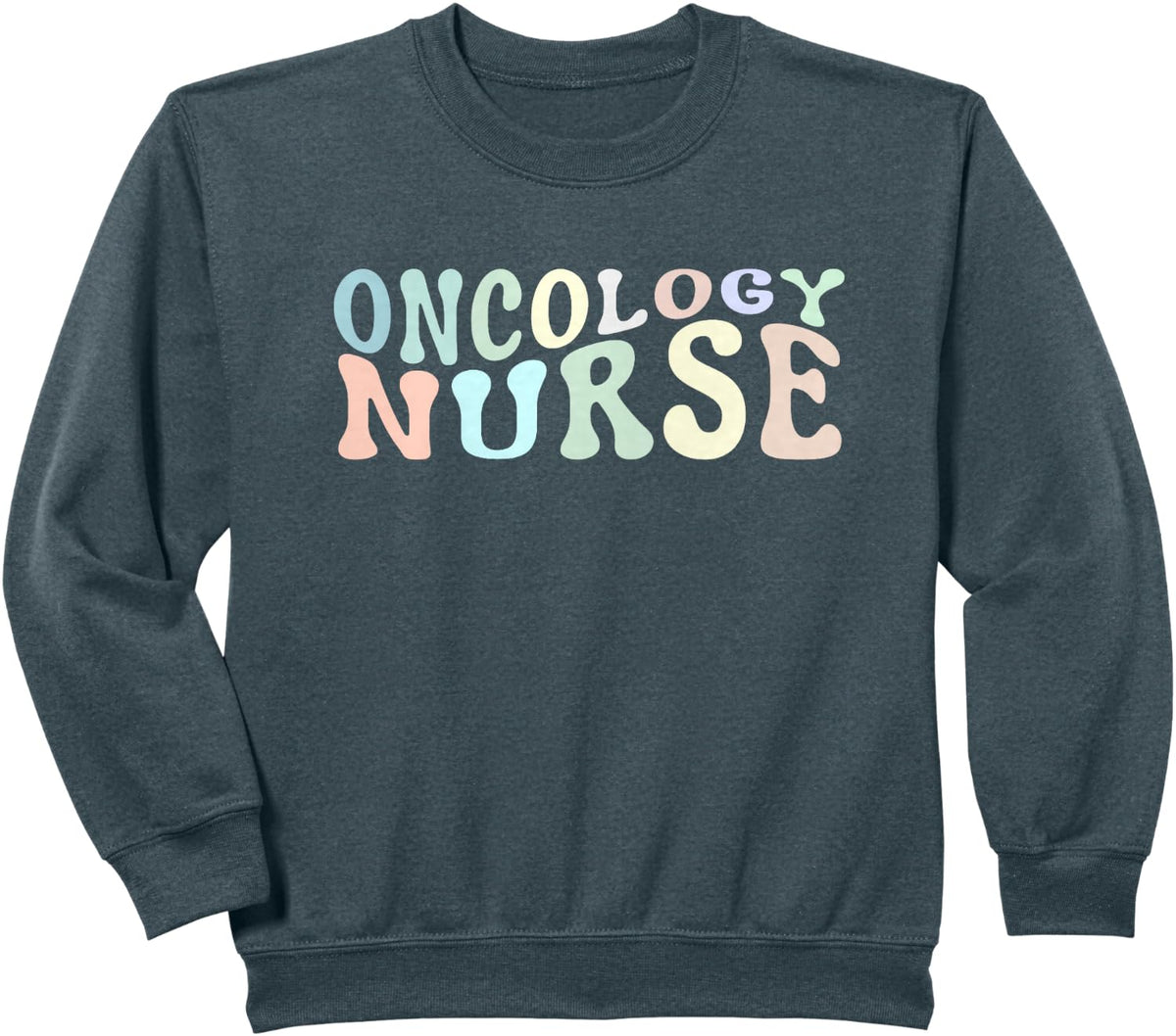 Oncology Nurse Registered Nurse RN Nurse Sweatshirt - Dark Heather Grey