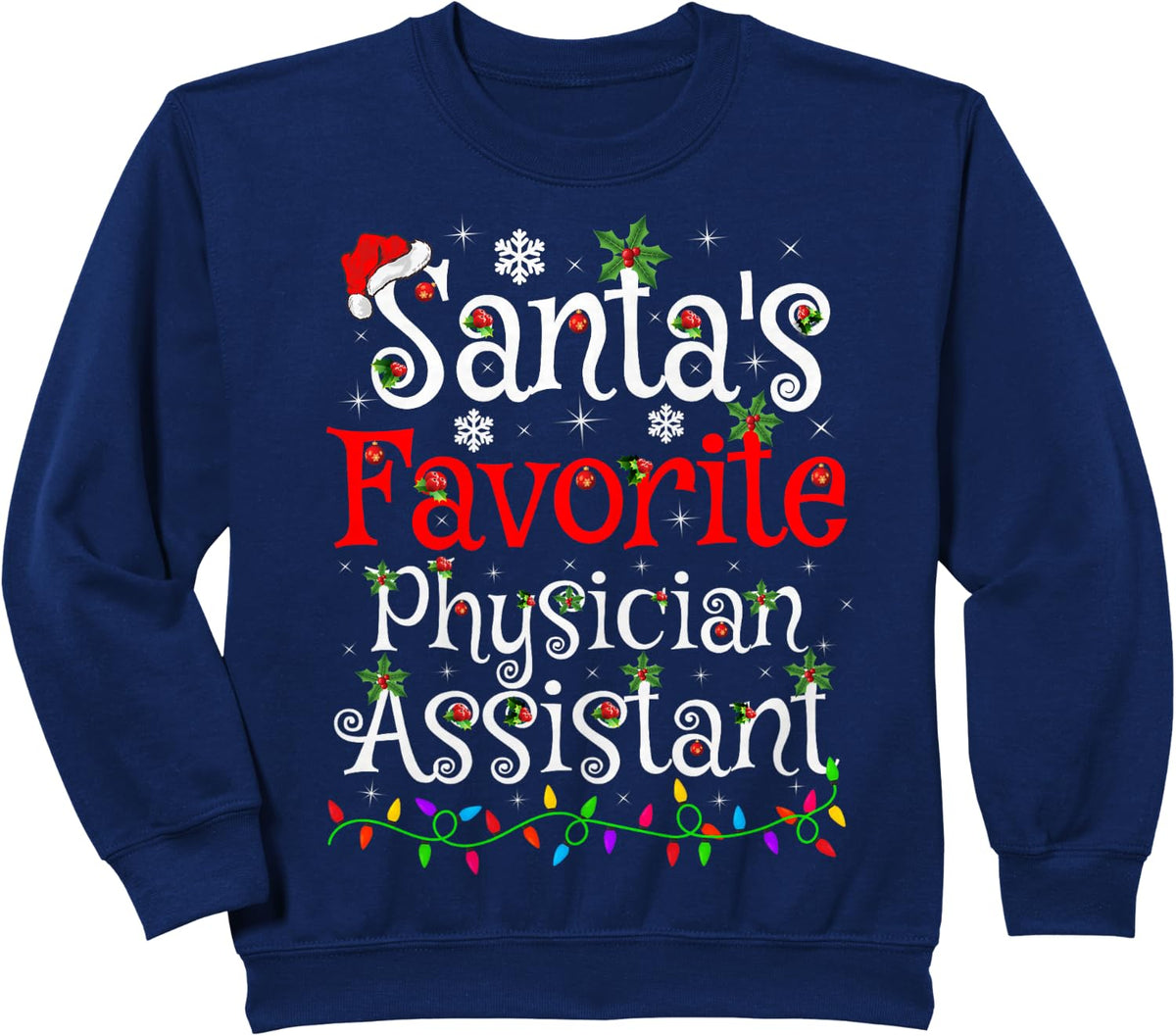 Xmas Lighting Santa's Favorite Physician Assistant Christmas Sweatshirt - Navy Blue
