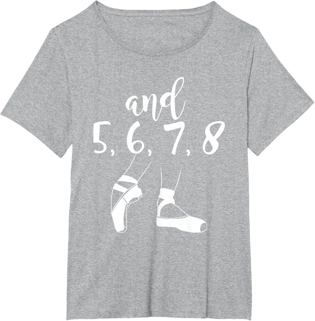 and 5 6 7 8 Choreographer Pointes Ballet Funny Dance Teacher T-Shirt - Heather Grey
