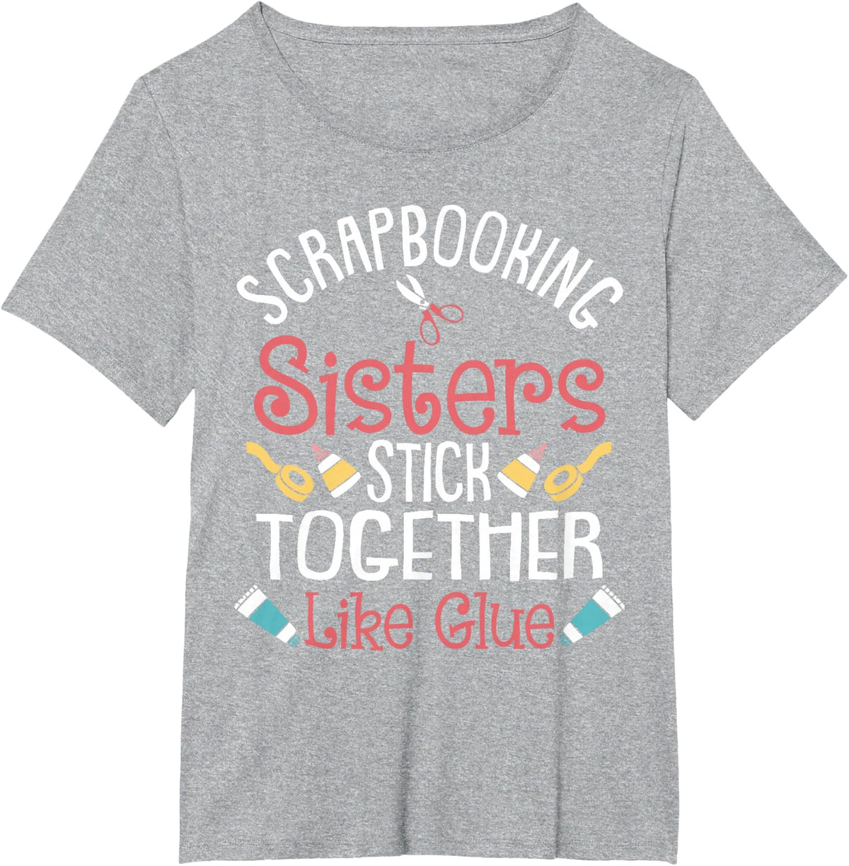 Funny Scrapbooking Gift For Women Scrapbooker Sisters Craft T-Shirt - Heather Grey