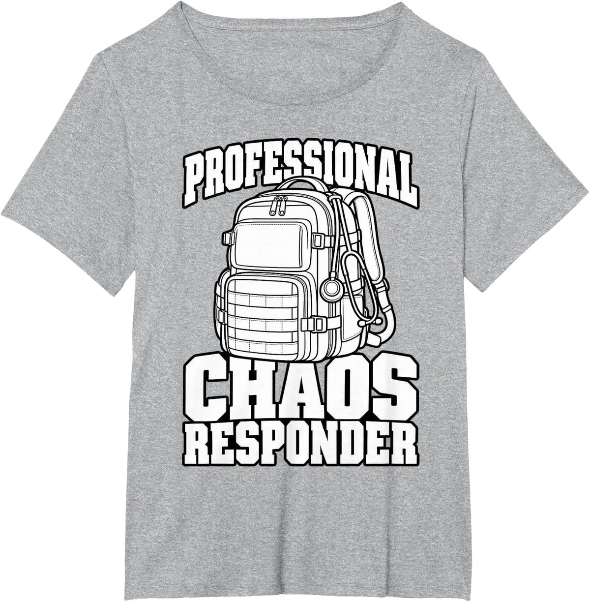Paramedic Professional Chaos Responder Emergency Team Fans T-Shirt - Heather Grey