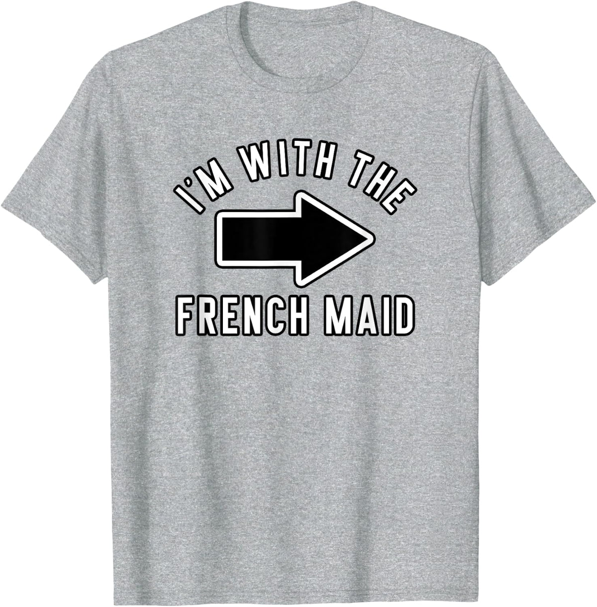 Couples Halloween Costume Shirts I'm With The French Maid T-Shirt - Heather Grey