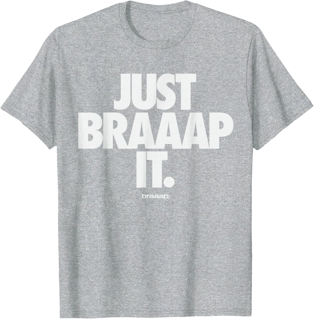 Motocross Braaap t-shirt Just Braaap it. T-Shirt - Heather Grey