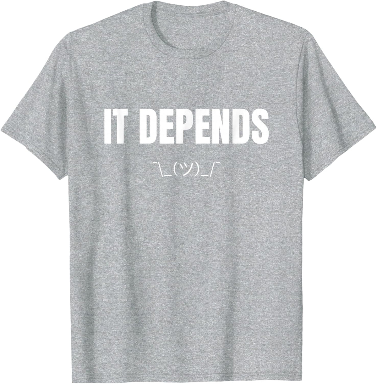 IT Depends Geeks Nerd Shrug Programmer Coder T-Shirt - Heather Grey