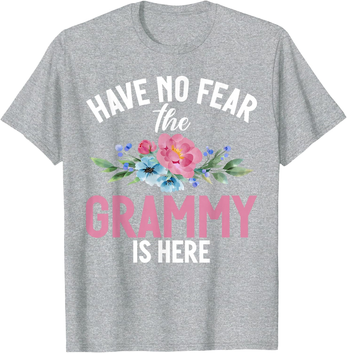 Have no Fear the Grammy is here Grammy T-Shirt - Heather Grey