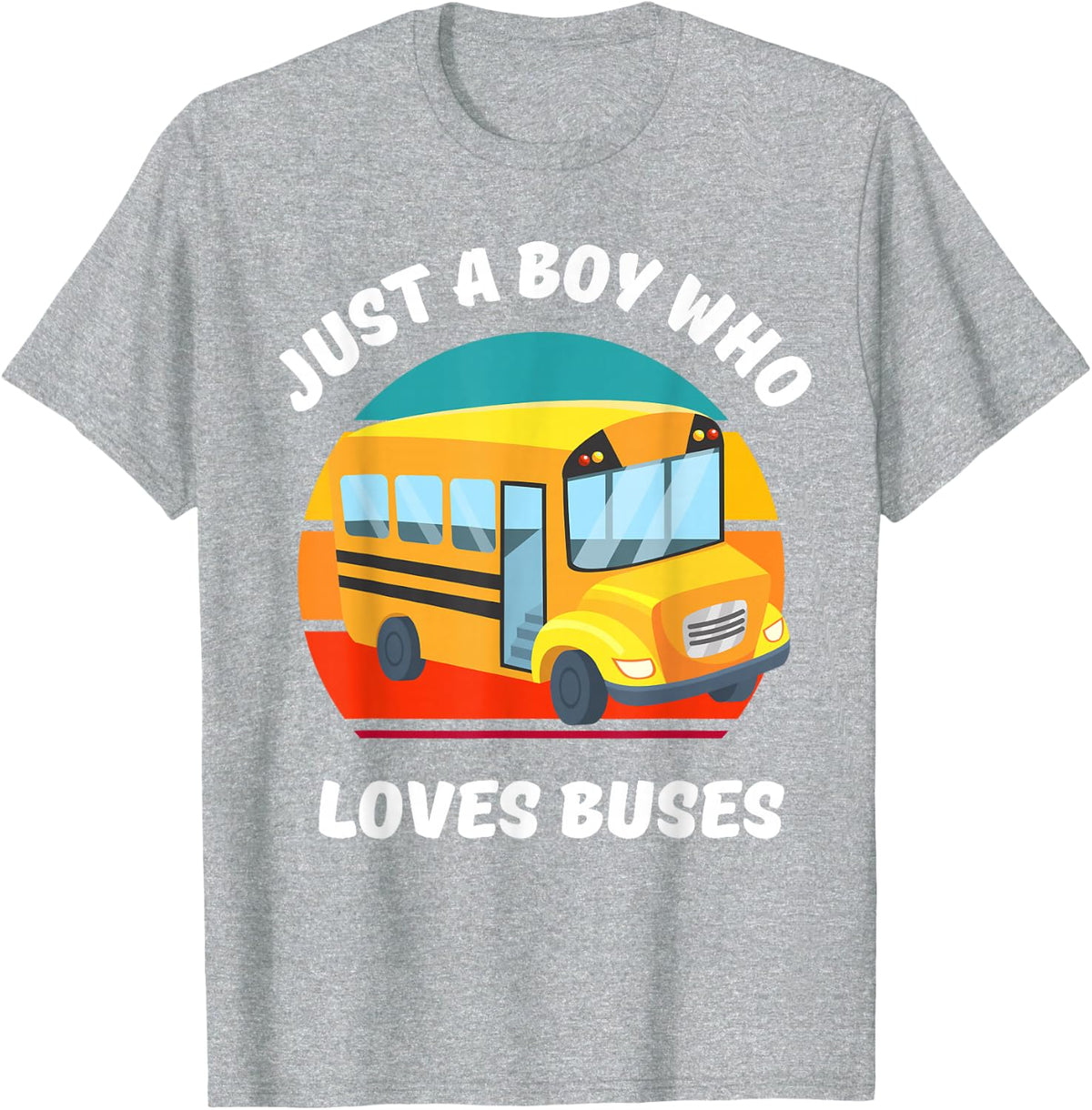 Just A Boy Who Loves School Buses Boys Kids Toddler 5T 4T 3T T-Shirt - Heather Grey
