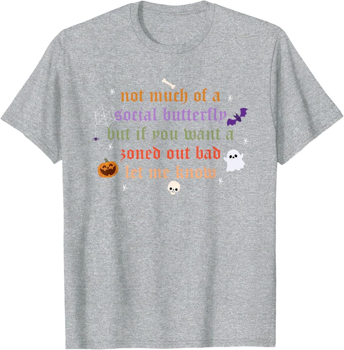 Not Much of A Social Butterfly But A Zoned Out Halloween T-Shirt - Heather Grey