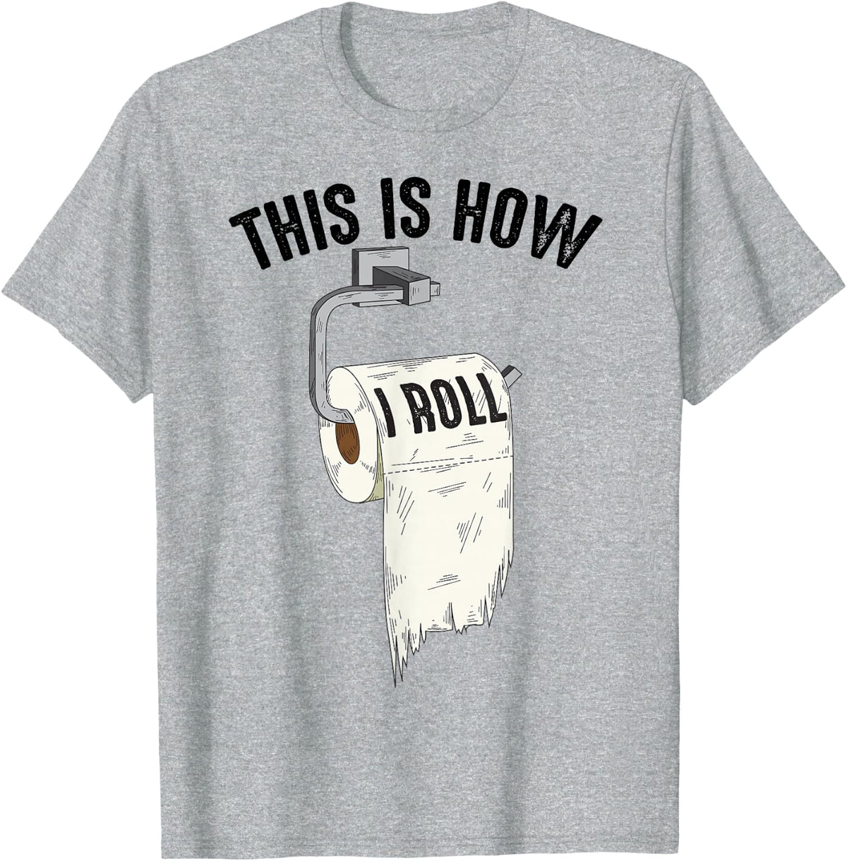 Cool This Is How I Roll | Funny Toilet Paper Joke Lover Gift T-Shirt - Heather Grey