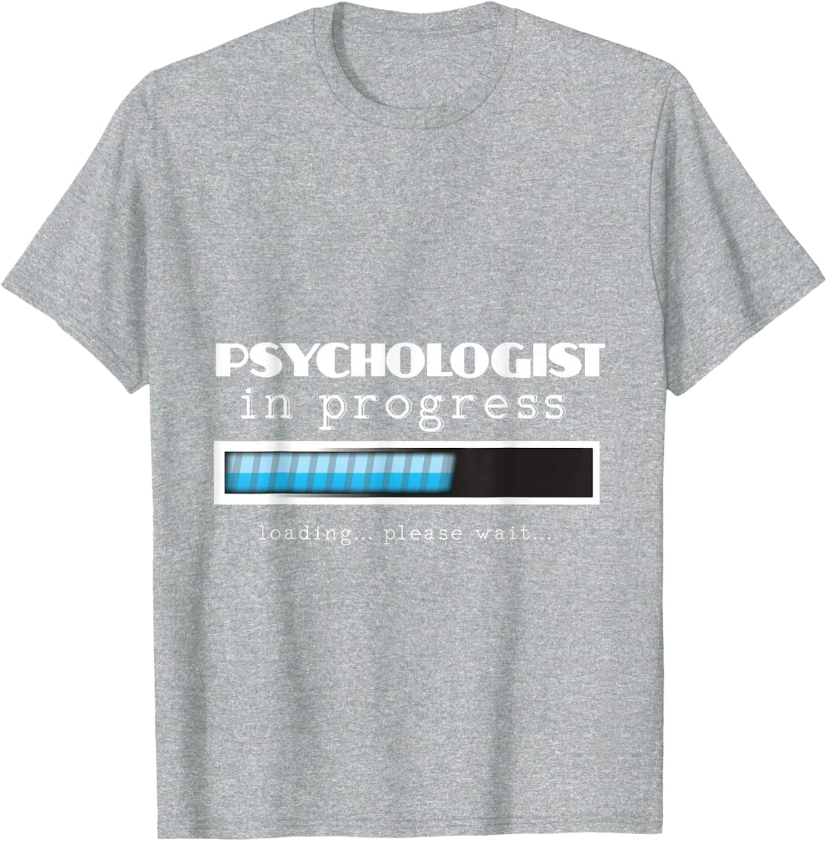 Psychologist PsyD Student Clinical Phd Psychology Major T-Shirt - Heather Grey