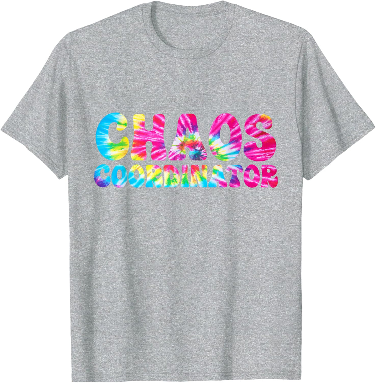 Chaos Coordinator Tie Dye T-Shirt Tee for Teachers Mom Women - Heather Grey