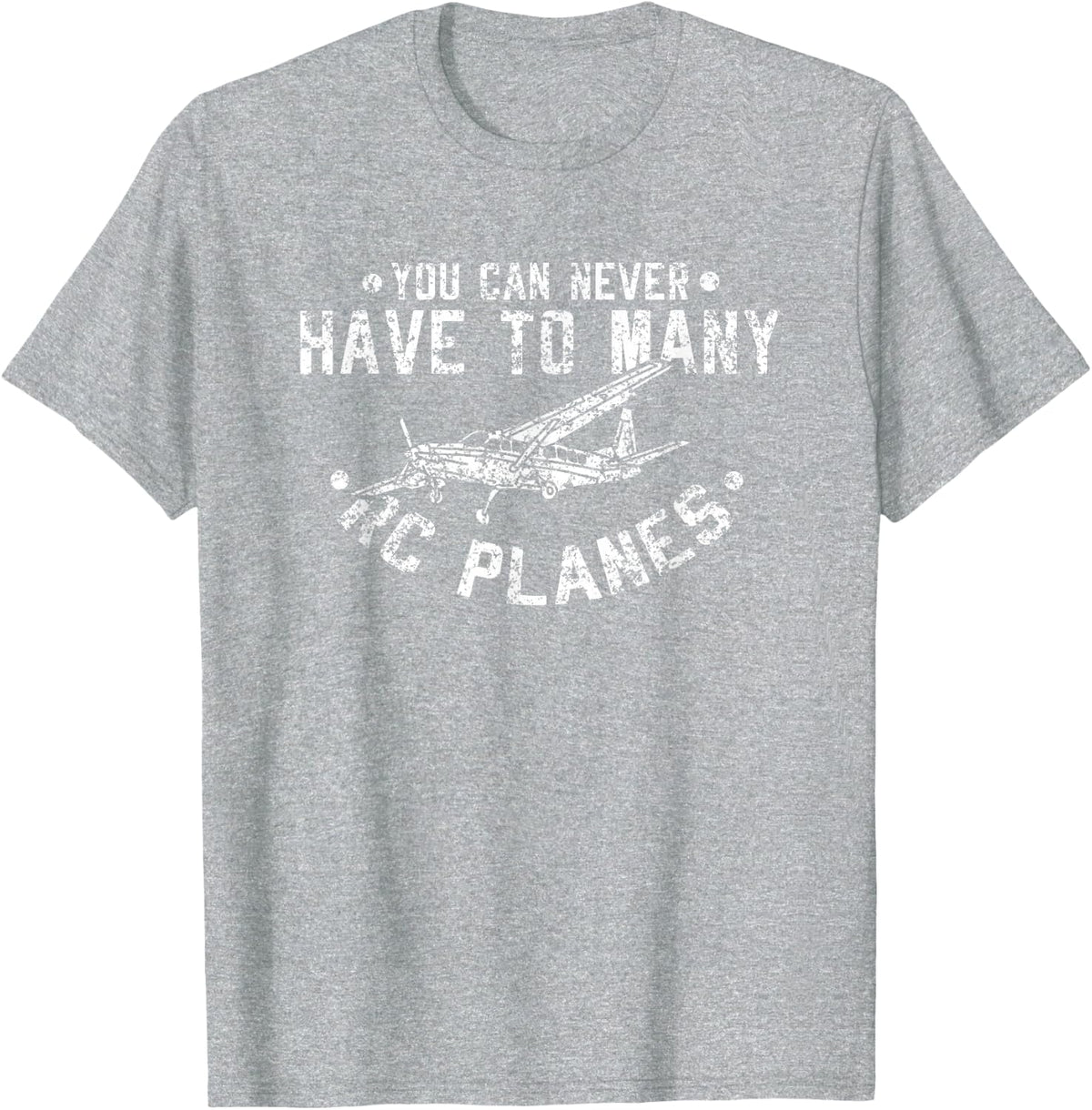 You Never Have Too Many RC Planes Drone Aviation Design T-Shirt - Heather Grey