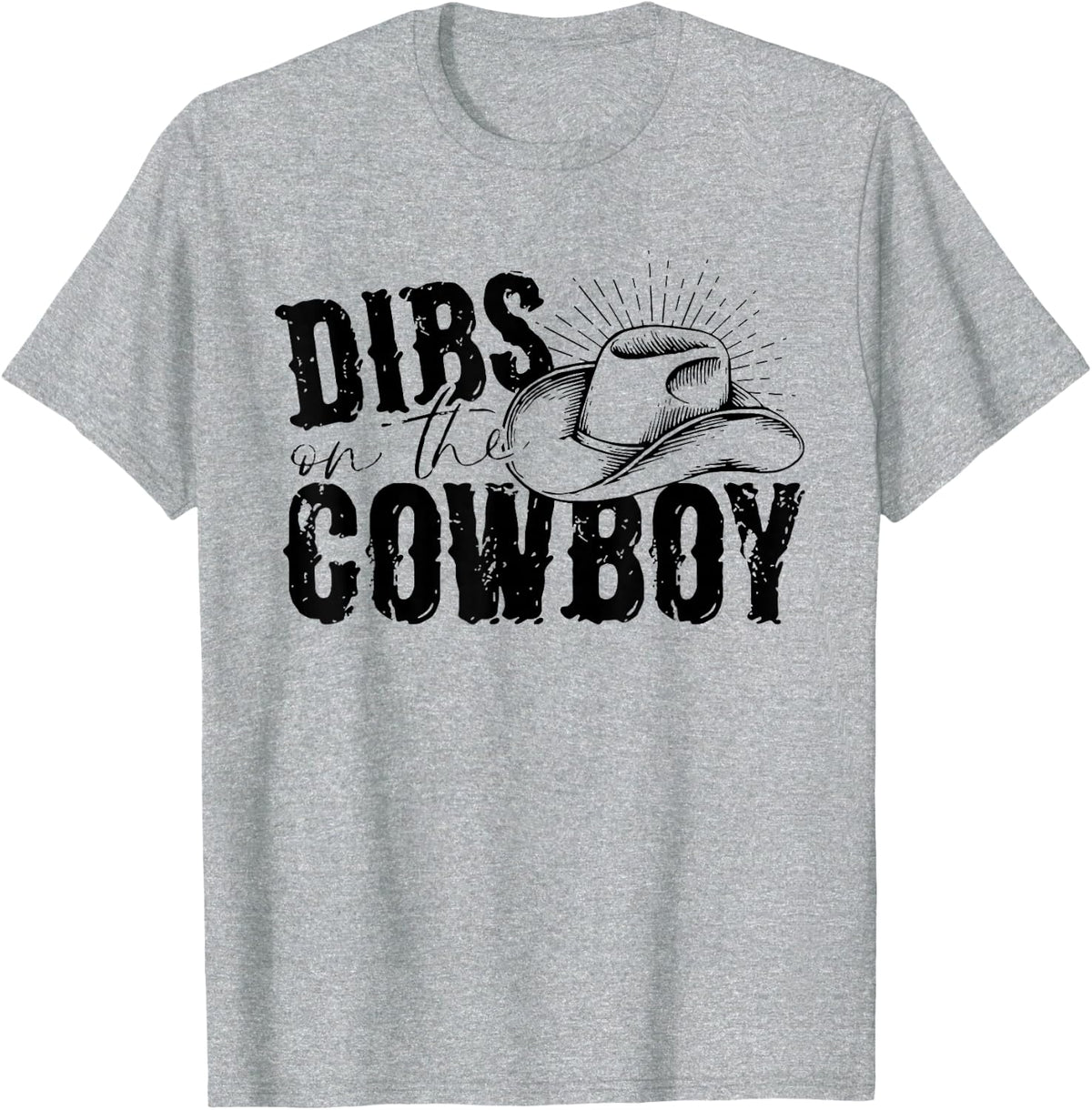 Dibs on the Cowboy Western Cowgirl Funny T-Shirt - Heather Grey