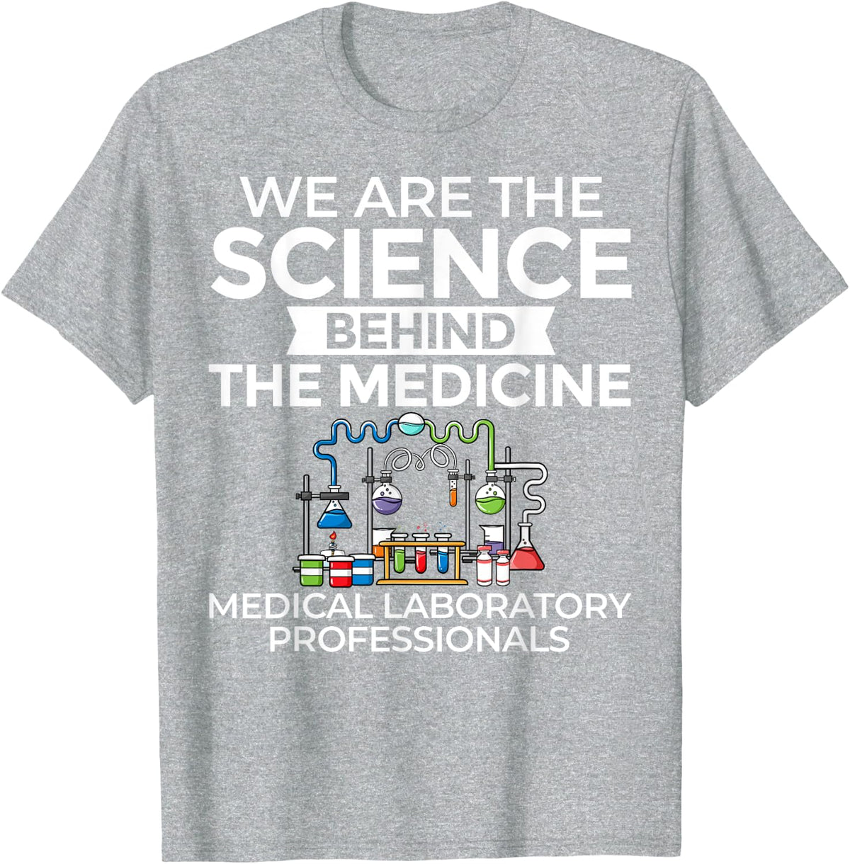 Medical Technologist Clinical Laboratory Scientist T-Shirt - Heather Grey
