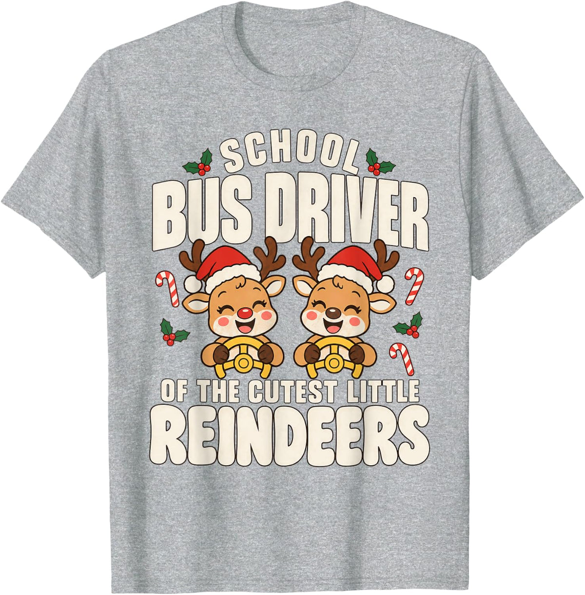 Bus Driver of The Cutest Reindeers Christmas Bus Driver T-Shirt - Heather Grey