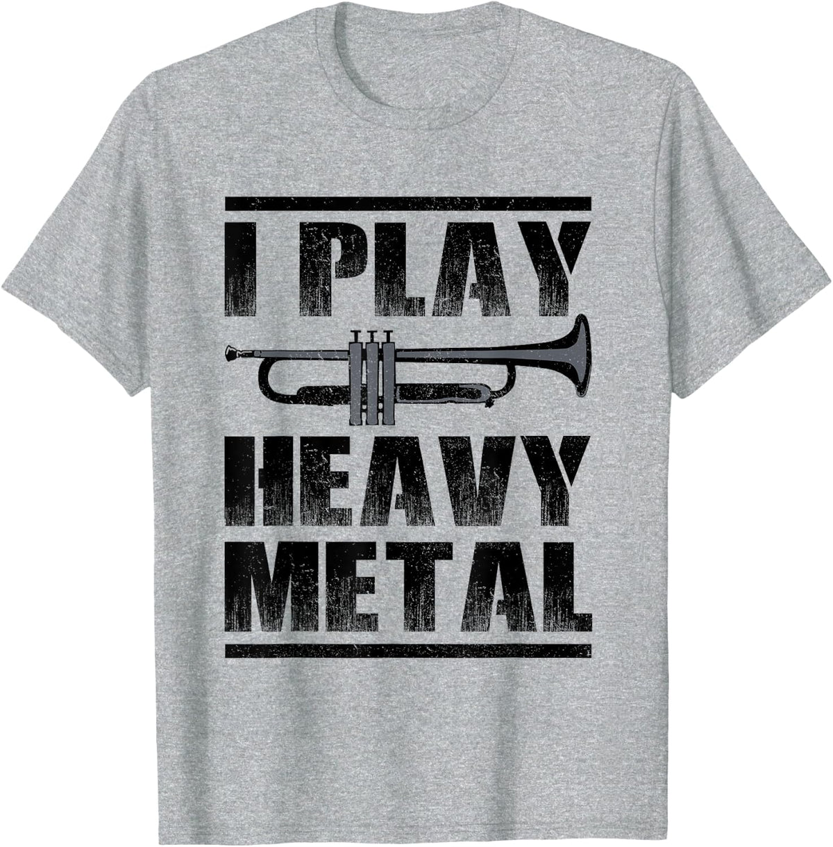 I play heavy metal - Trumpet T-Shirt - Heather Grey