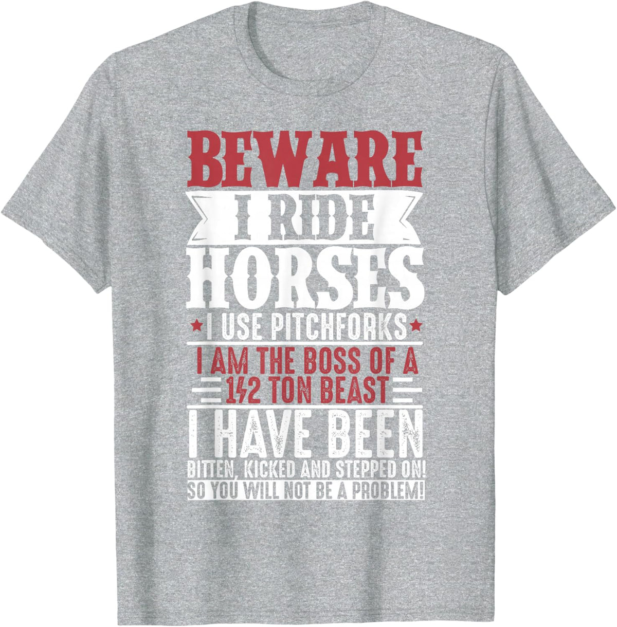 Horse Lover Equestrian Riding Beware I Ride Horses T-Shirt - Heather Grey