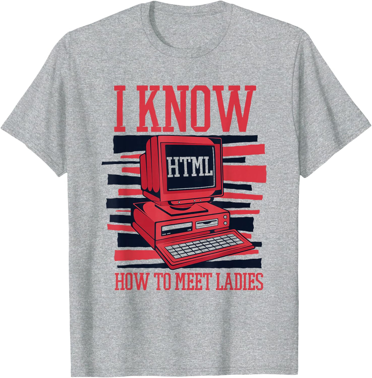 I Know Hot to Meet Ladies Engineer Coder Software Developer T-Shirt - Heather Grey