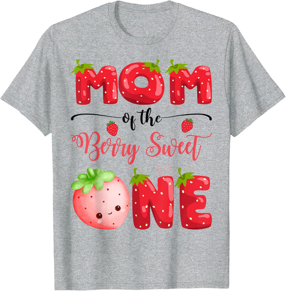 Mom Of The Berry Sweet One Birthday Girl Strawberry T-Shirt - Heather Grey