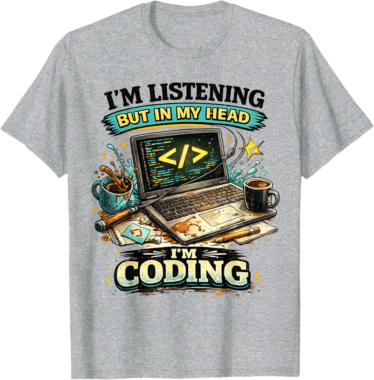 Funny Coding Quote Programmer Developer Humor Design T-Shirt - Heather Grey