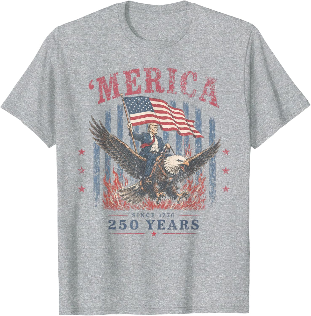 Funny 'Merica 250 Years Since 1776 Trump Riding Bald Eagle T-Shirt - Heather Grey