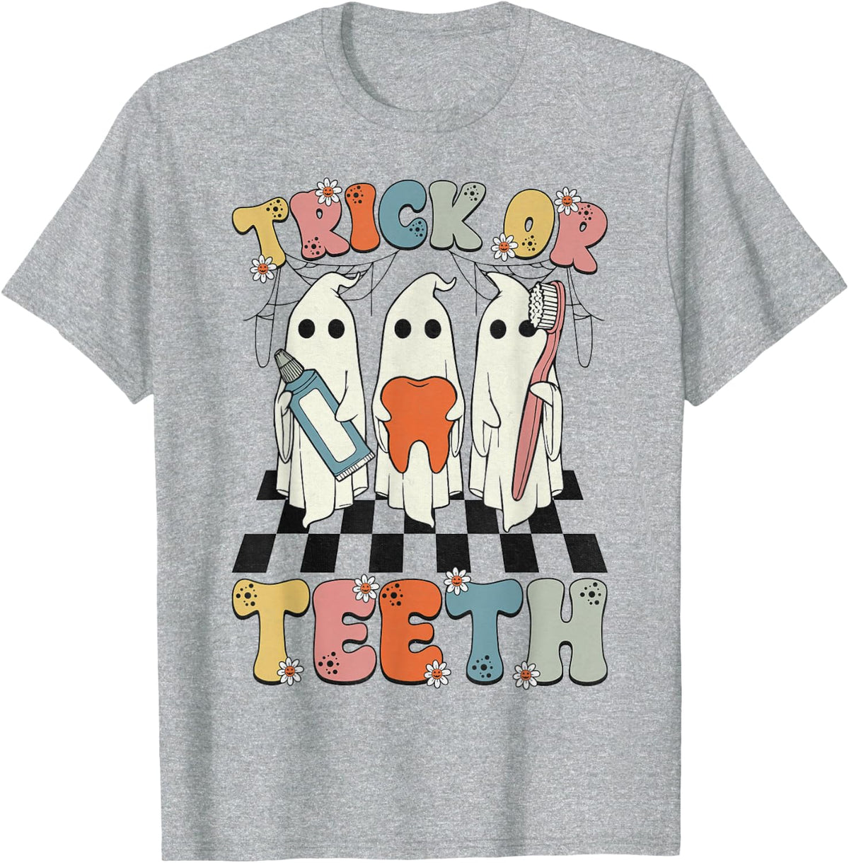 Funny Trick Or Teeth Halloween Dental Hygienist Or Assistant T-Shirt - Heather Grey