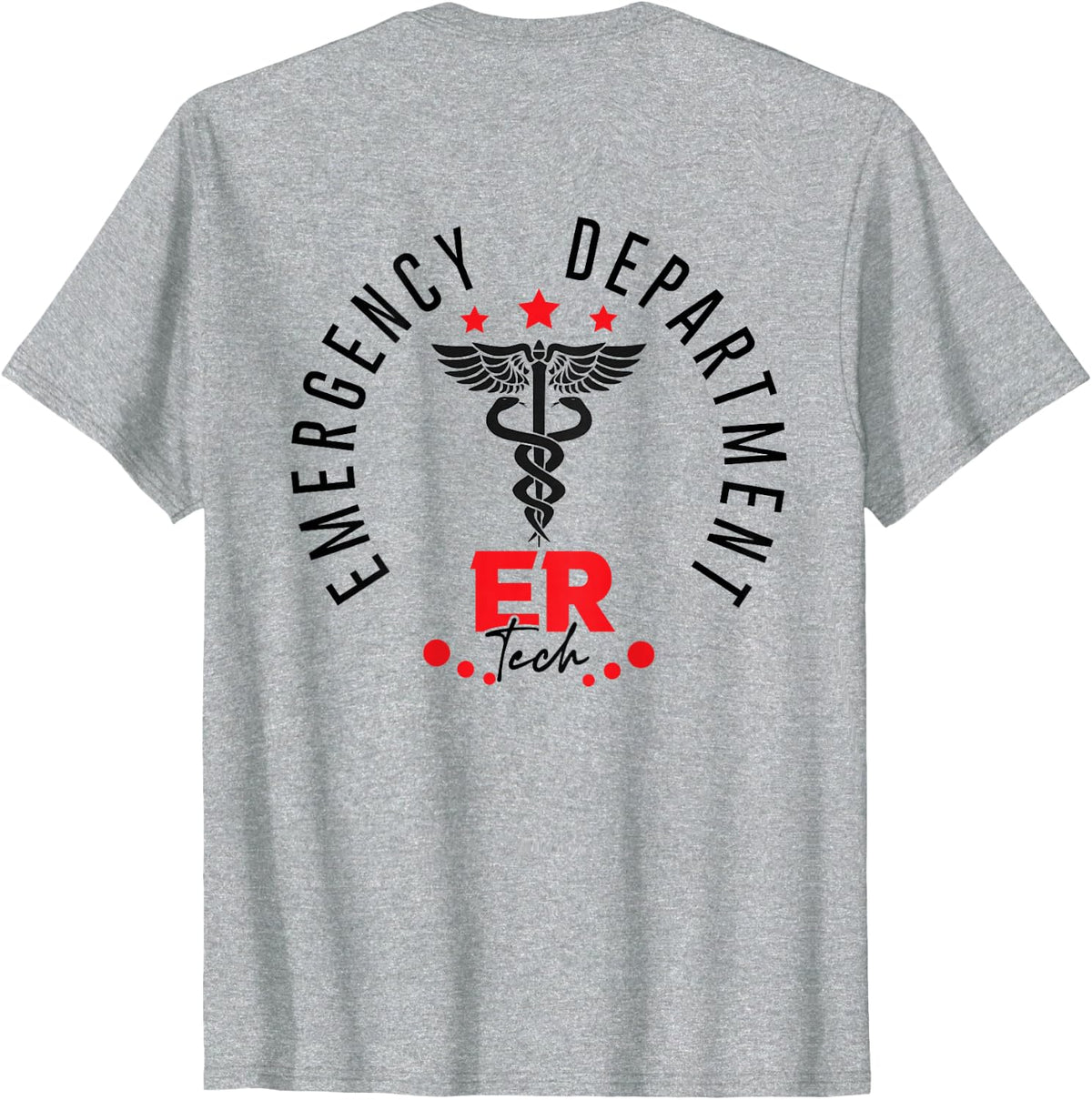 Emergency Department Emergency Room Tech ER Tech Back Of T-Shirt - Heather Grey